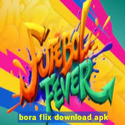 bora flix download apk